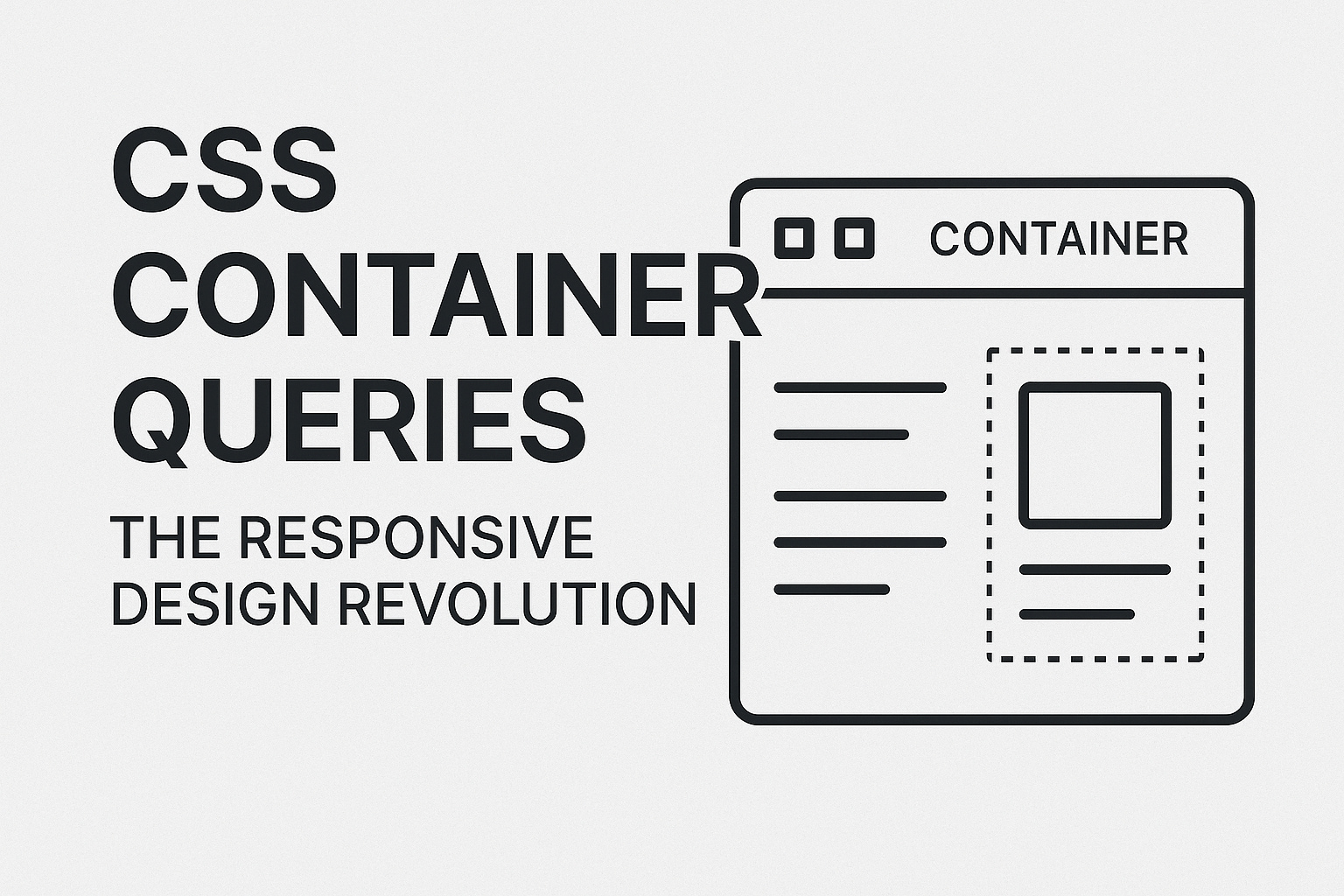 CSS Container Queries - The Responsive Design Revolution